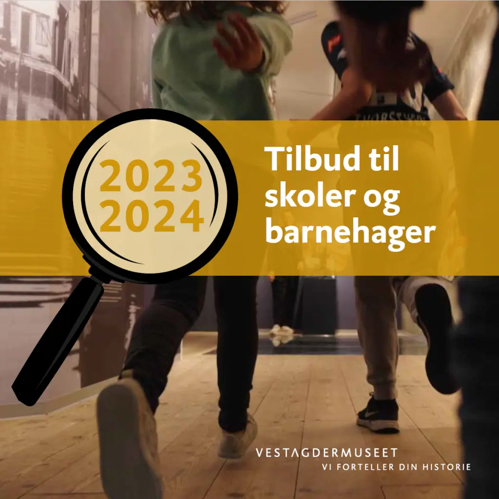 Vest-Agder-museet - Tilbud til skoler og barnehager 2023-2024